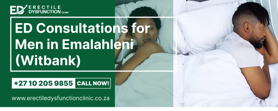 Erectile dysfunction consultations for men in Emalahleni and the Mpumalanga Highveld, via the N4 to the Sandton clinic