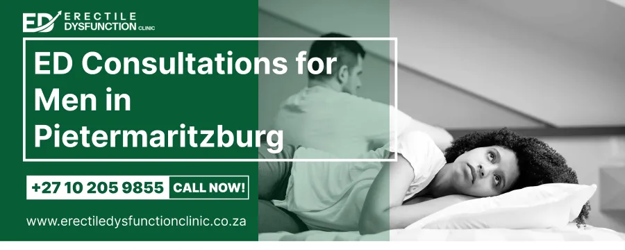 Erectile dysfunction consultations for men in Pietermaritzburg and the KwaZulu-Natal Midlands, remotely or via the N3 to the Sandton clinic